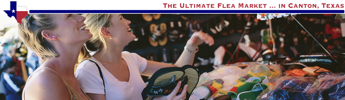 The Ultimate Flea Market ... in Canton in East Texas ... market dates every month